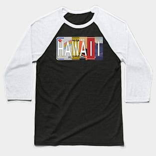 Hawaii License Plates Baseball T-Shirt